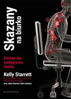 Kelly Starrett – „Skazany na biurko”