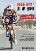 P. Haregman: Trening siłowy do triathlonu - książka także dla biegaczy