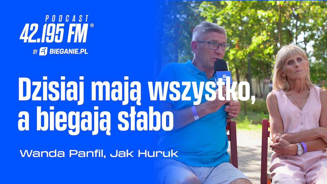 Wanda Panfil i Jan Huruk: Dzisiaj mają wszystko, a biegają słabo – podcast Bieganie.pl