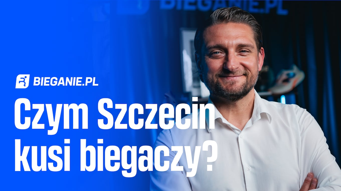 Czym Szczecin kusi biegaczy – Michał Piersiński | podcast Bieganie.pl