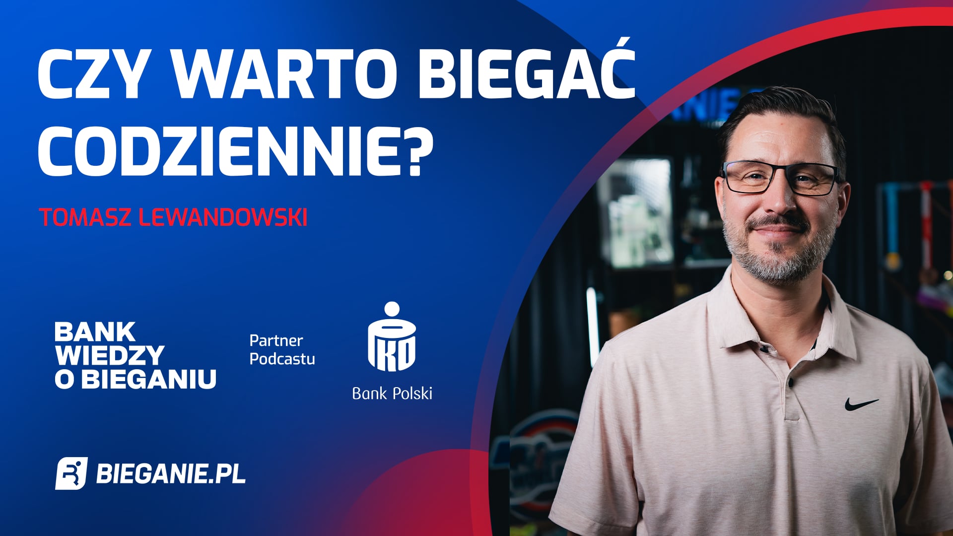 Czy warto biegać codziennie? Tomasz Lewandowski | Bank Wiedzy o Bieganiu PODCAST