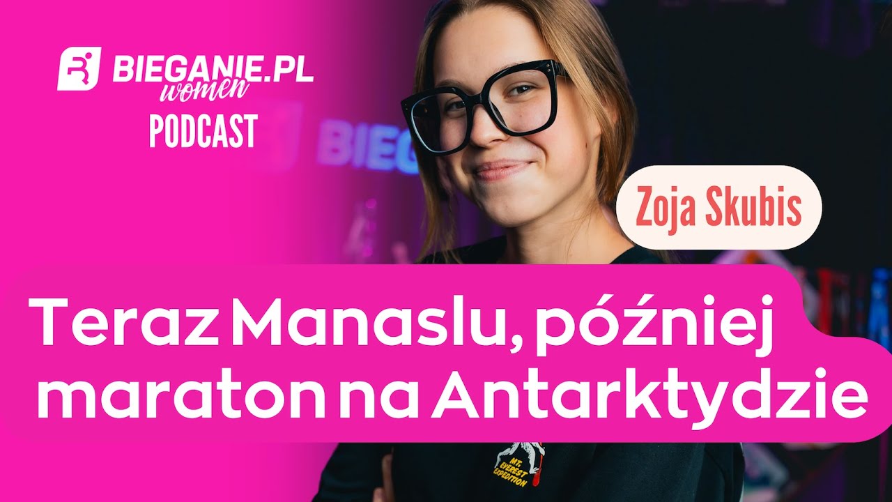 Jak to jest iść przez świat nieutartymi ścieżkami? Zoja Skubis – Podcast Bieganie.pl