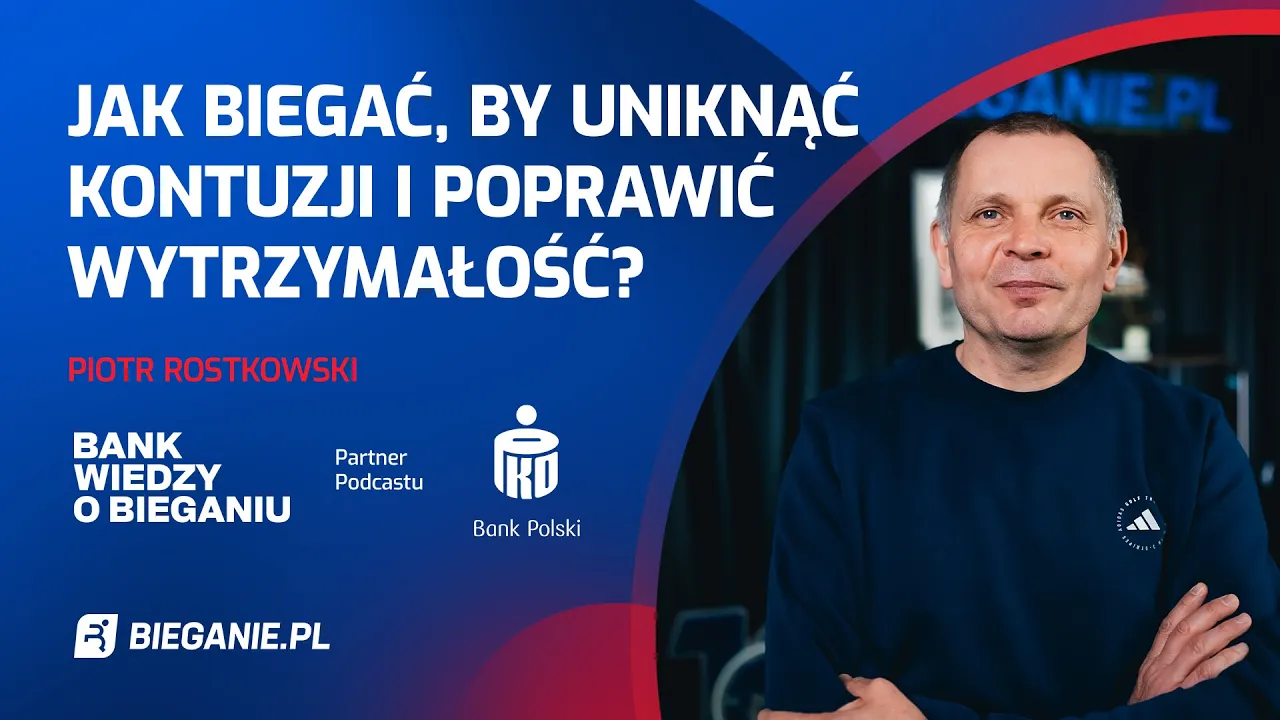 Piotr Rostkowski o sekretach długich wybiegań. Jak biegać długo i z głową? Bank Wiedzy o Bieganiu Podcast