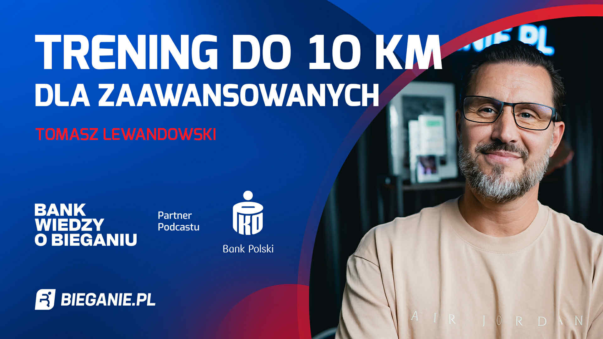Trening do 10 km dla zaawansowanych – Tomasz Lewandowski | Bank Wiedzy o Bieganiu
