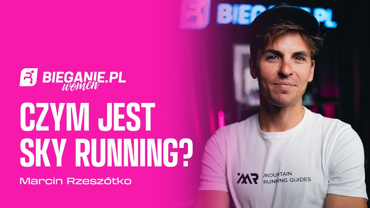 Czym jest SKY RUNNING? Marcin Rzeszótko – PODCAST