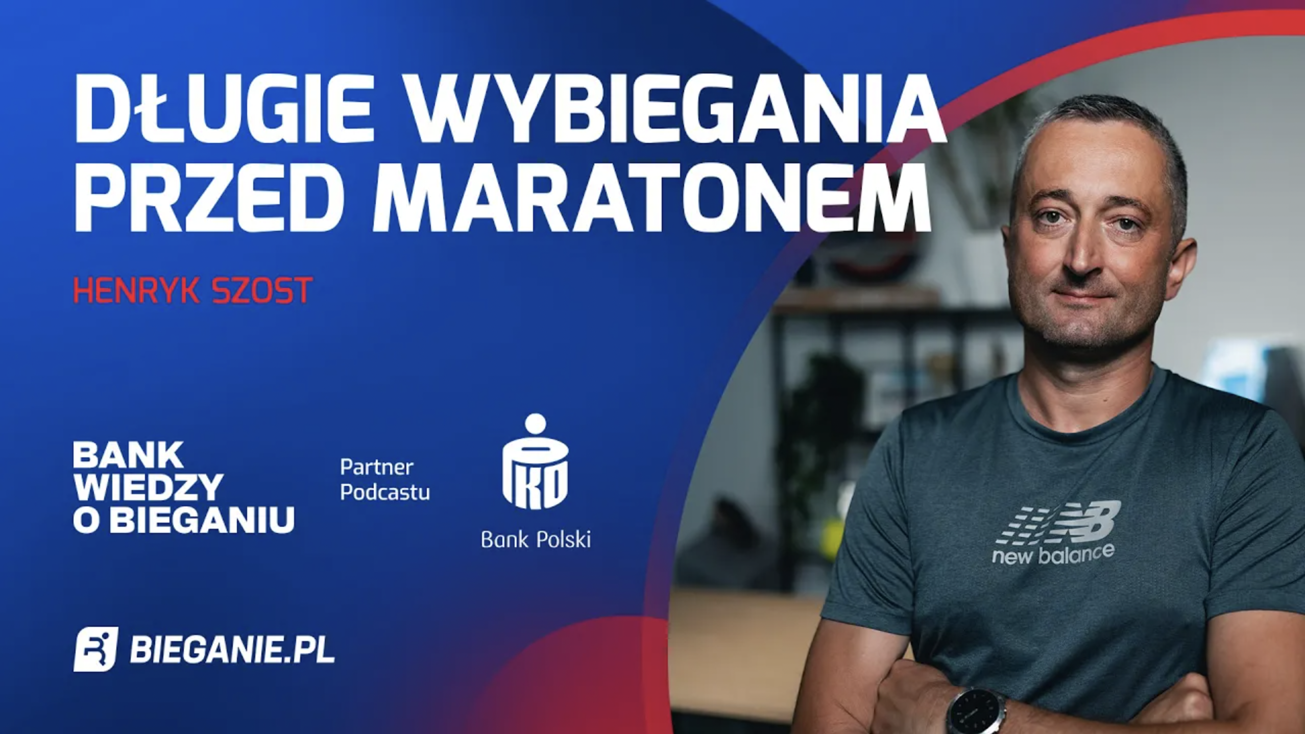 Długie wybiegania przed maratoniem – Henryk Szost | Bank Wiedzy o Bieganiu