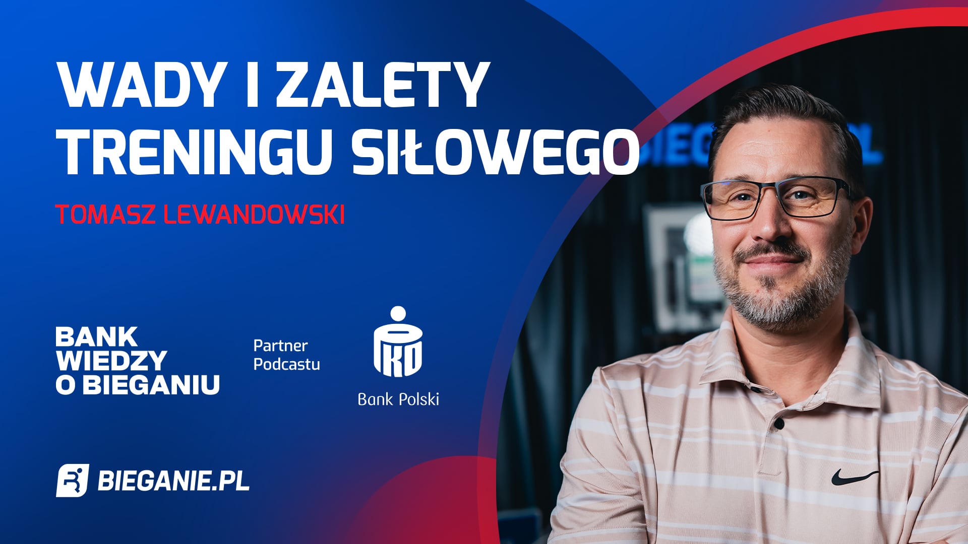 3 wady i 3 zalety treningu siłowego wg Tomasza Lewandowskiego | Bank Wiedzy o Bieganiu