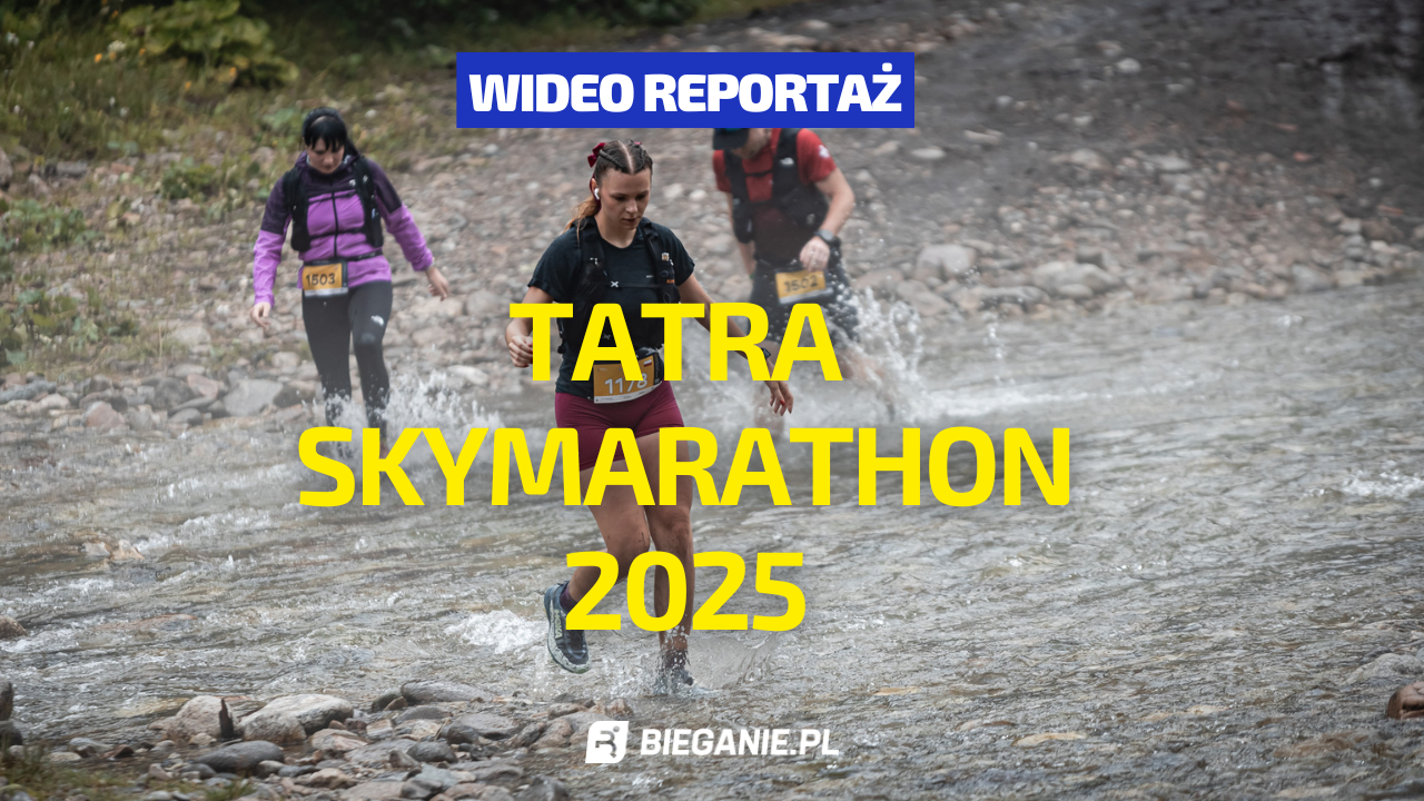 Tatra Skymarathon 2025 reportaż wideo. Zobacz jak wygląda bieg i nasza praca od kulis