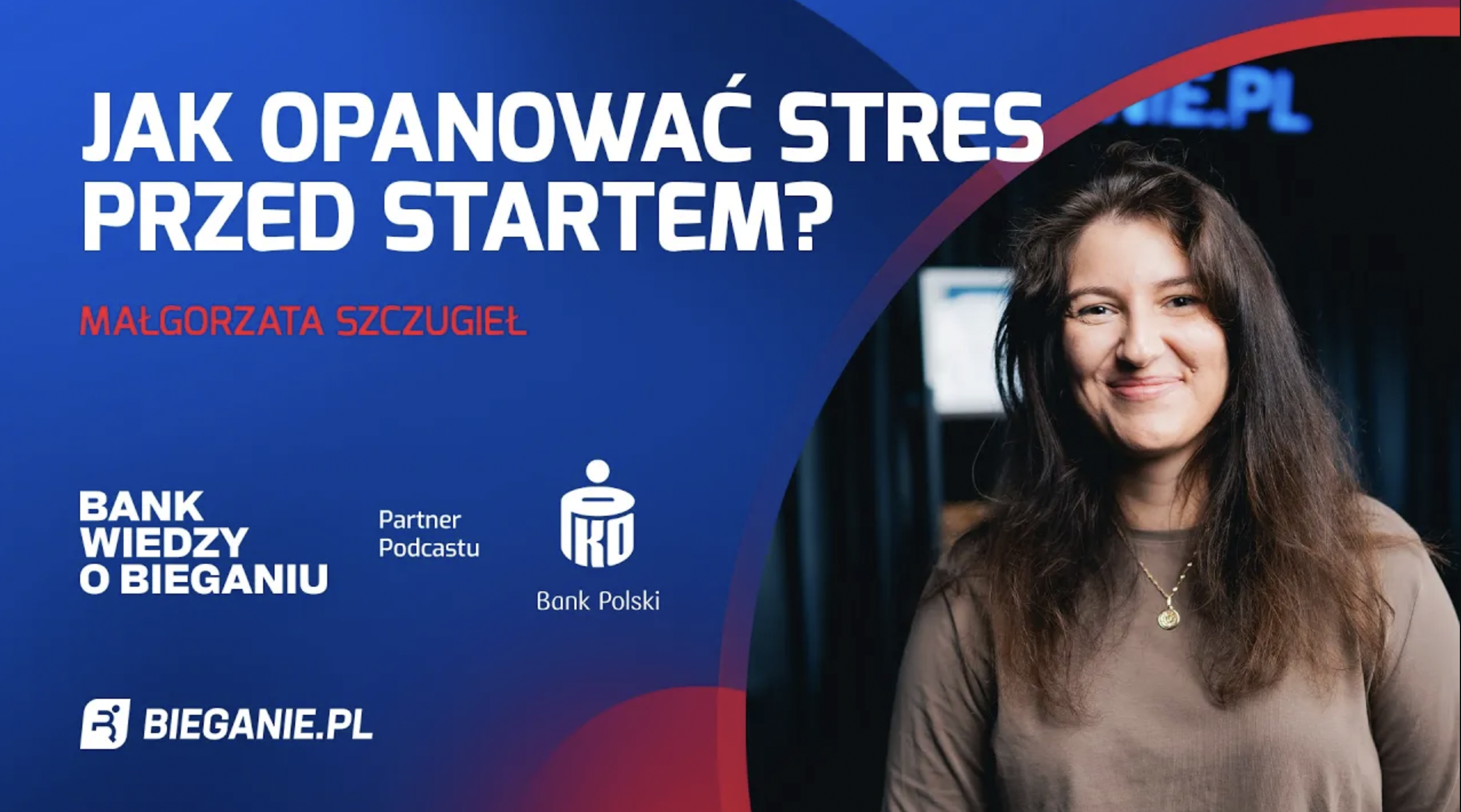 Psychologia sportu w bieganiu – Małgorzata Szczugieł | Bank Wiedzy o Bieganiu