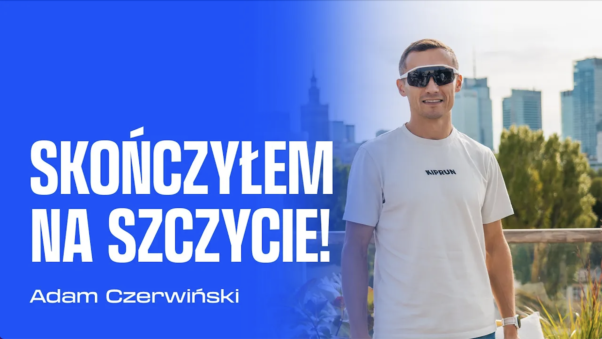 Skończyłem na szczycie! Adam Czerwiński | Podcast Bieganie.pl