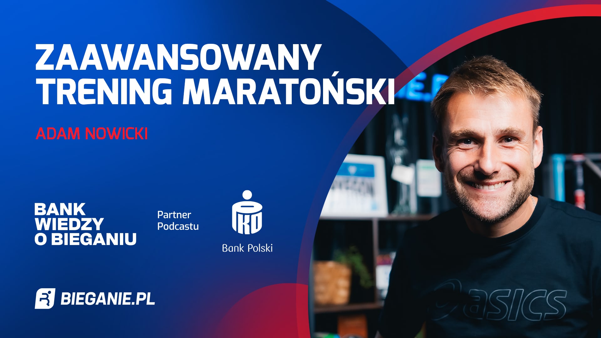 Zaawansowany trening maratoński – Adam Nowicki | Bank Wiedzy o Bieganiu