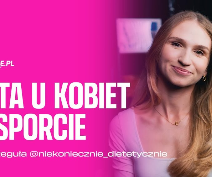 Dieta u kobiet w sporcie. Na co zwrócić uwagę? - Anna Reguła | Podcast Bieganie.pl Women 6 maxresdefault