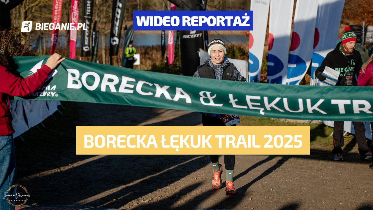 Borecka Łękuk Trail 2025 przeszła do historii! Wideo relacja
