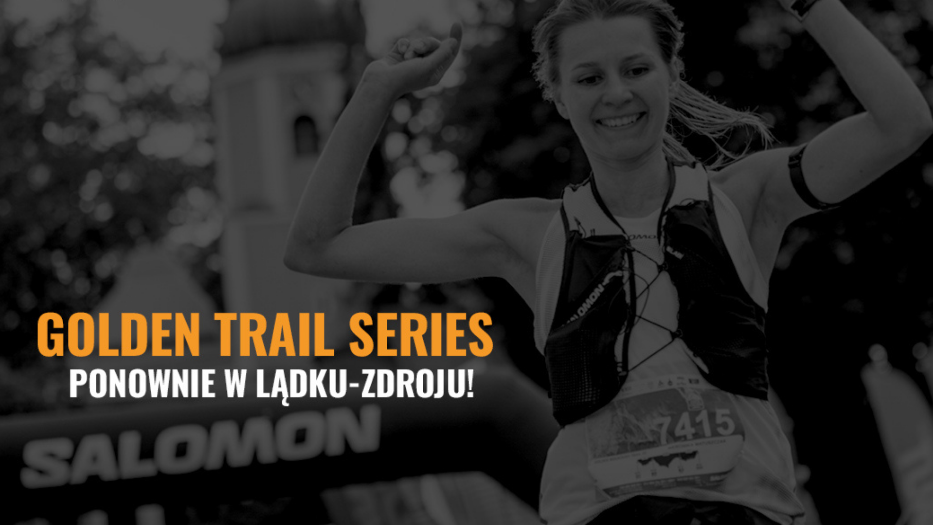 Golden Trail Series w Lądku-Zdroju! Dla najlepszych „złote bilety” do prestiżowego finału