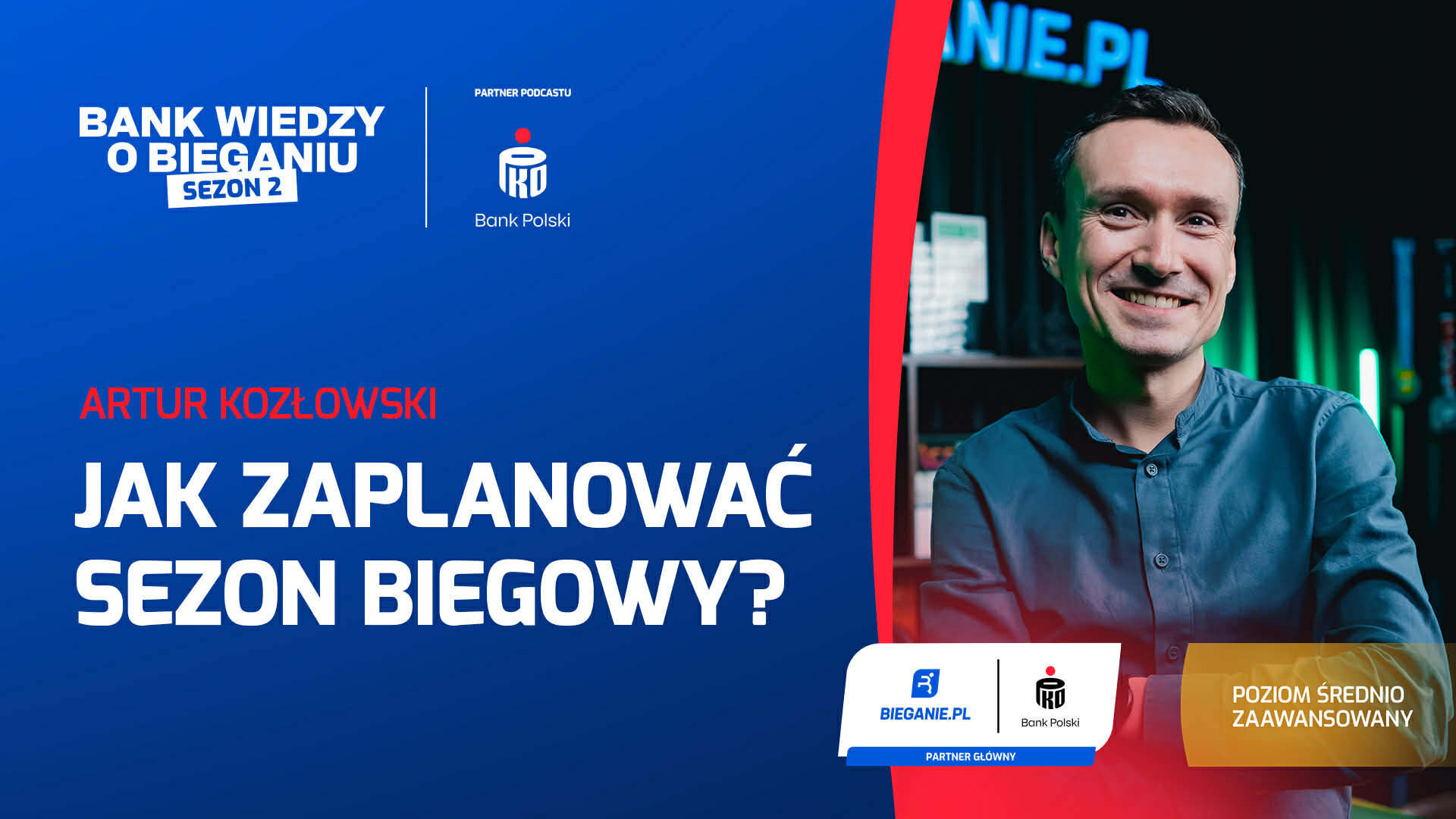 Jak zaplanować sezon biegowy? Podcast z Arturem Kozłowskim