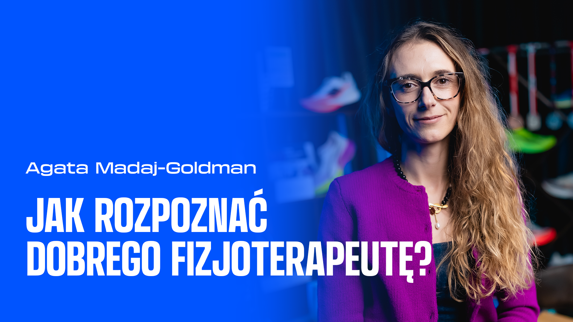 Największe utrapienie biegacza, czyli jak pozbyć się kontuzji! Agata Madaj-Goldman w podcaście.