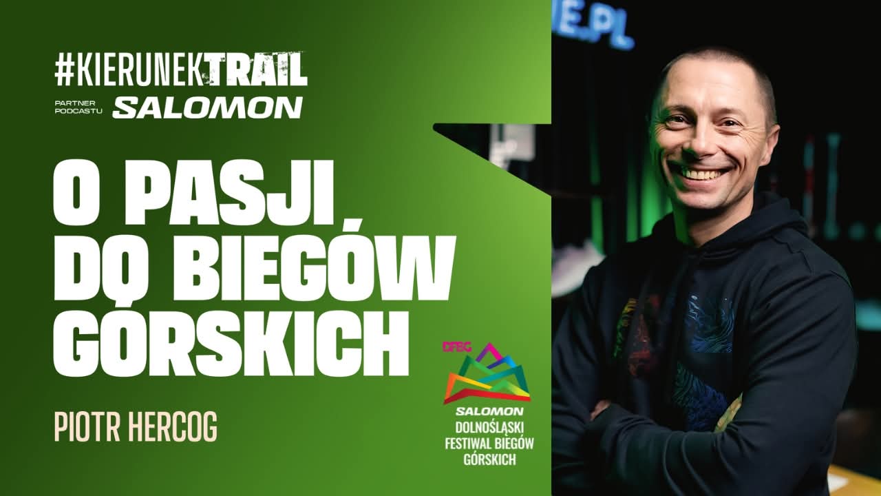 Nowa seria podcastów: Kierunek Trail! Piotr Hercog o pasji do biegów górskich