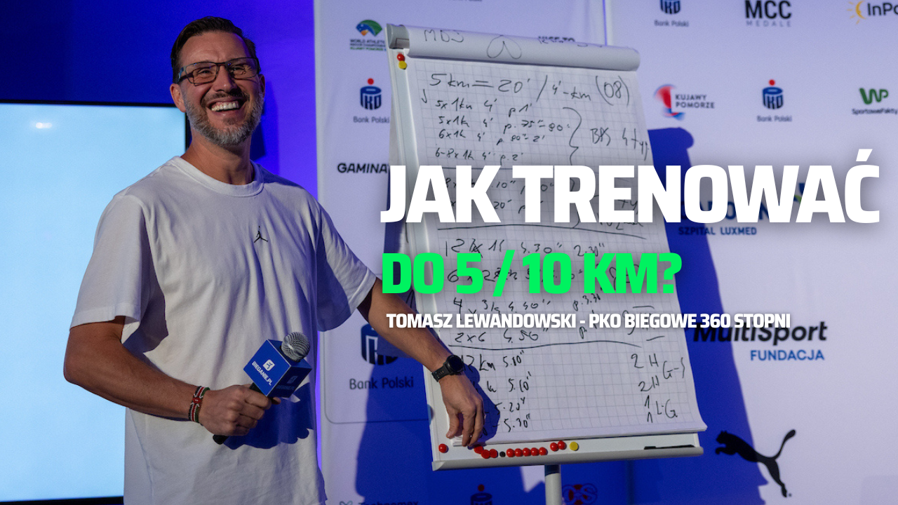 Trening do 5 i 10 kilometrów z Tomaszem Lewandowskim