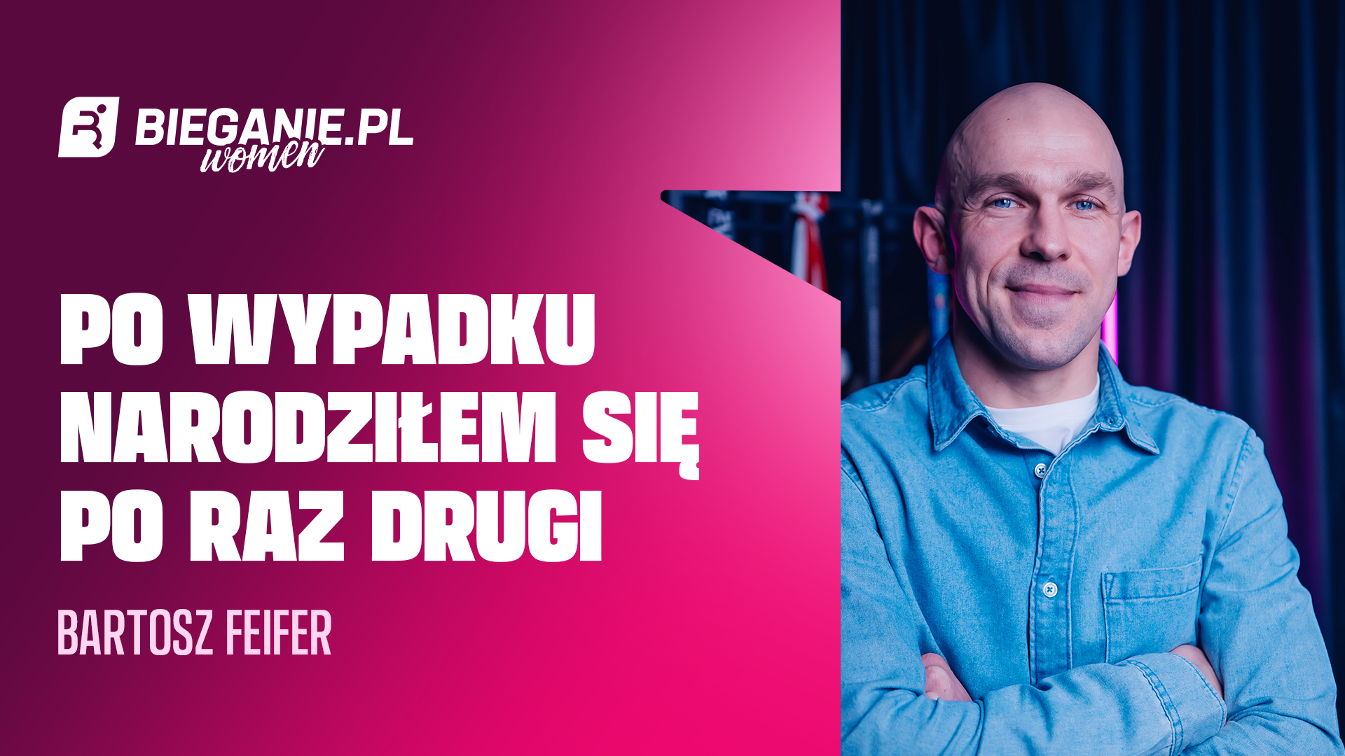 3 razy uniknął śmierci w ciagu jednego dnia… Bartosz Feifer w podcaście Bieganie.pl Women