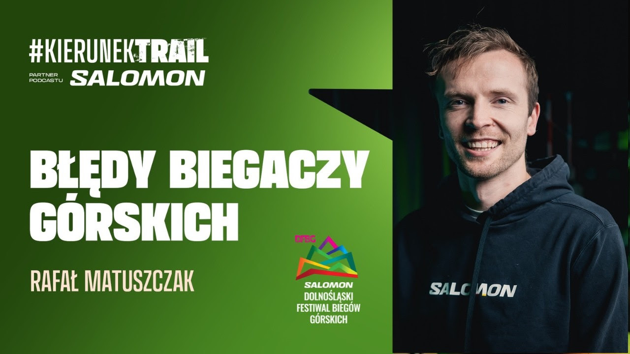 Jakie błędy popełniają biegacze górscy? Rafał Matuszczak